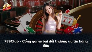 789Club – Cổng game bài đổi thưởng uy tín hàng đầu