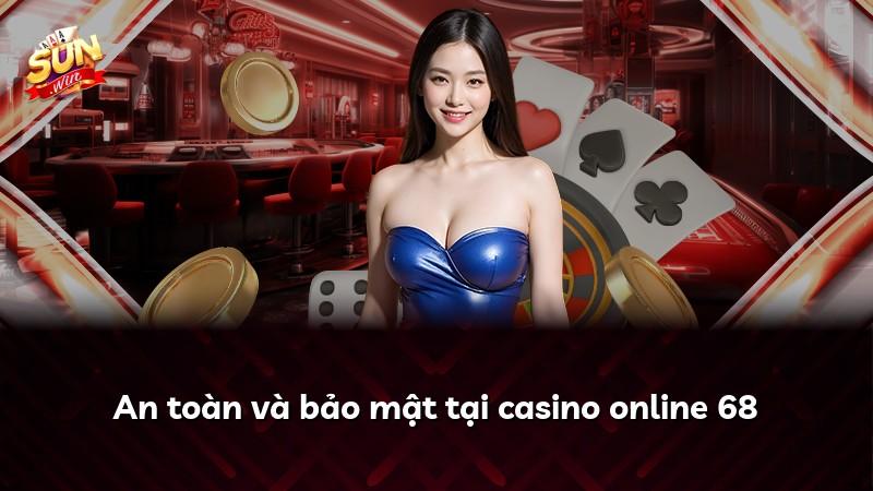 An toàn và bảo mật tại casino online 68