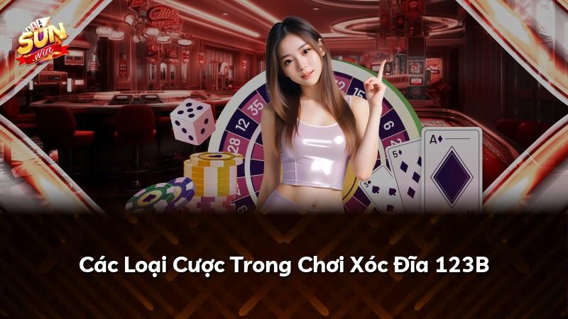 Các Loại Cược Trong Chơi Xóc Đĩa 123B