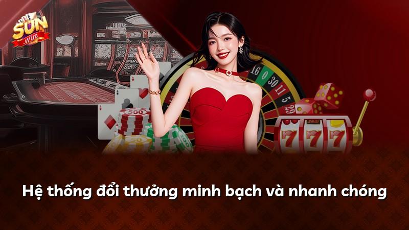 Hệ thống đổi thưởng minh bạch và nhanh chóng