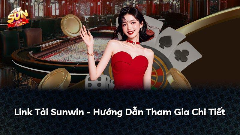 Link Tải Sunwin - Hướng Dẫn Tham Gia Chi Tiết