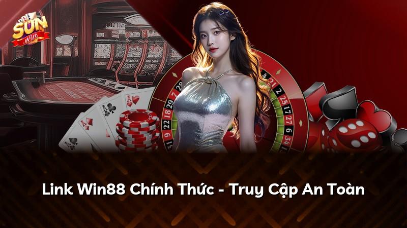 Link Win88 Chính Thức - Truy Cập An Toàn