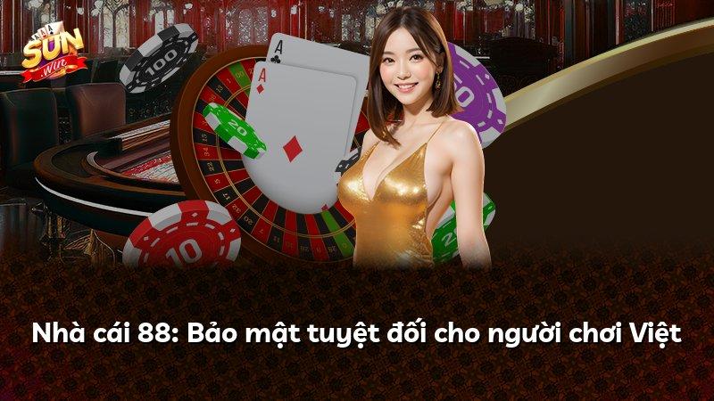 Nhà cái 88: Bảo mật tuyệt đối cho người chơi Việt