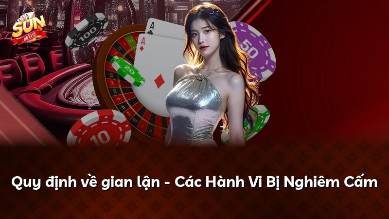 Quy định về gian lận - Các Hành Vi Bị Nghiêm Cấm
