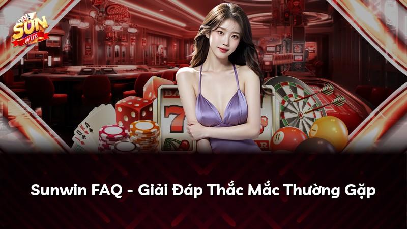 Sunwin FAQ - Giải Đáp Thắc Mắc Thường Gặp