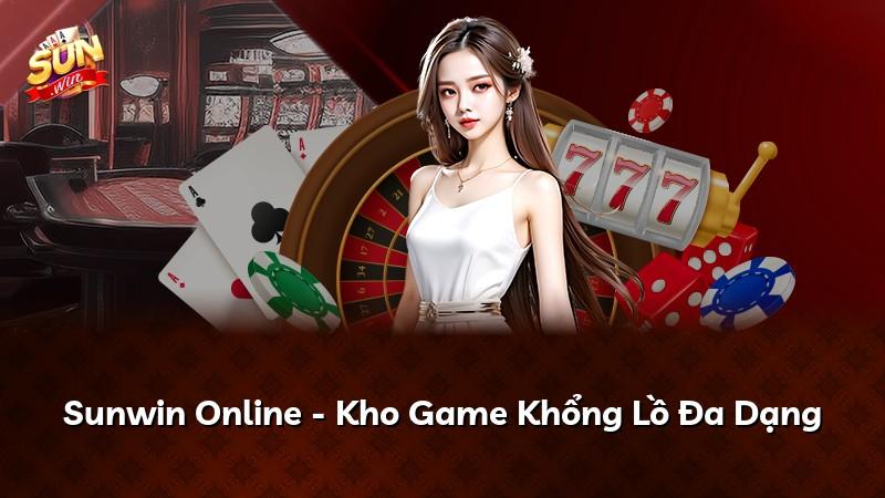Sunwin Online - Kho Game Khổng Lồ Đa Dạng