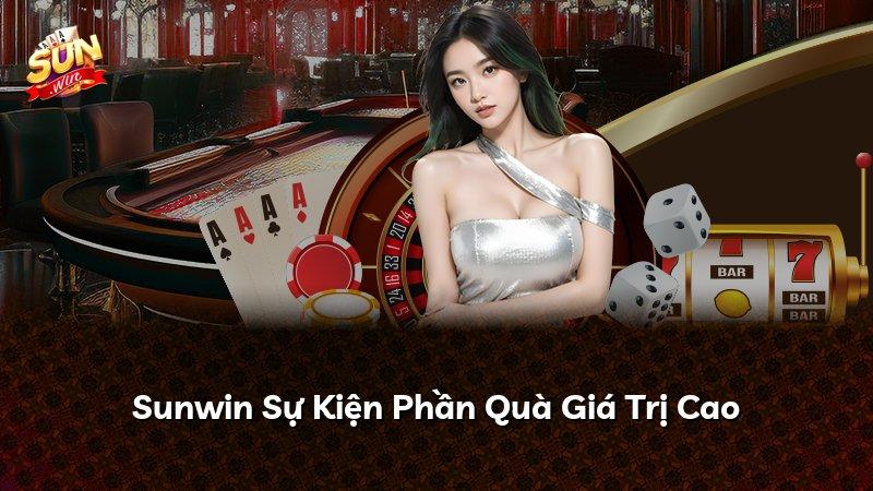 Sunwin Sự Kiện Phần Quà Giá Trị Cao