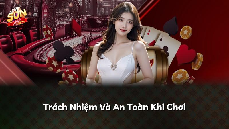 Trách Nhiệm Và An Toàn Khi Chơi